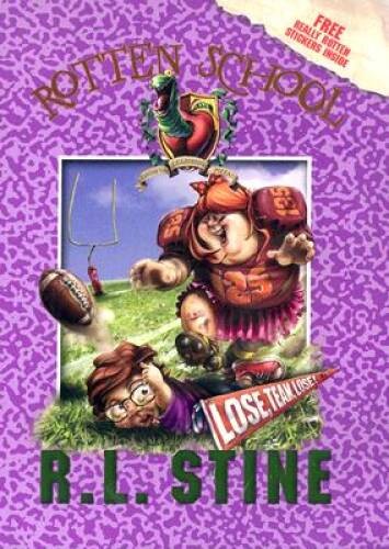 Lose, Team, Lose! (Rotten School, No. 4) – Hardcover By Stine, R.l. – VERY GOOD