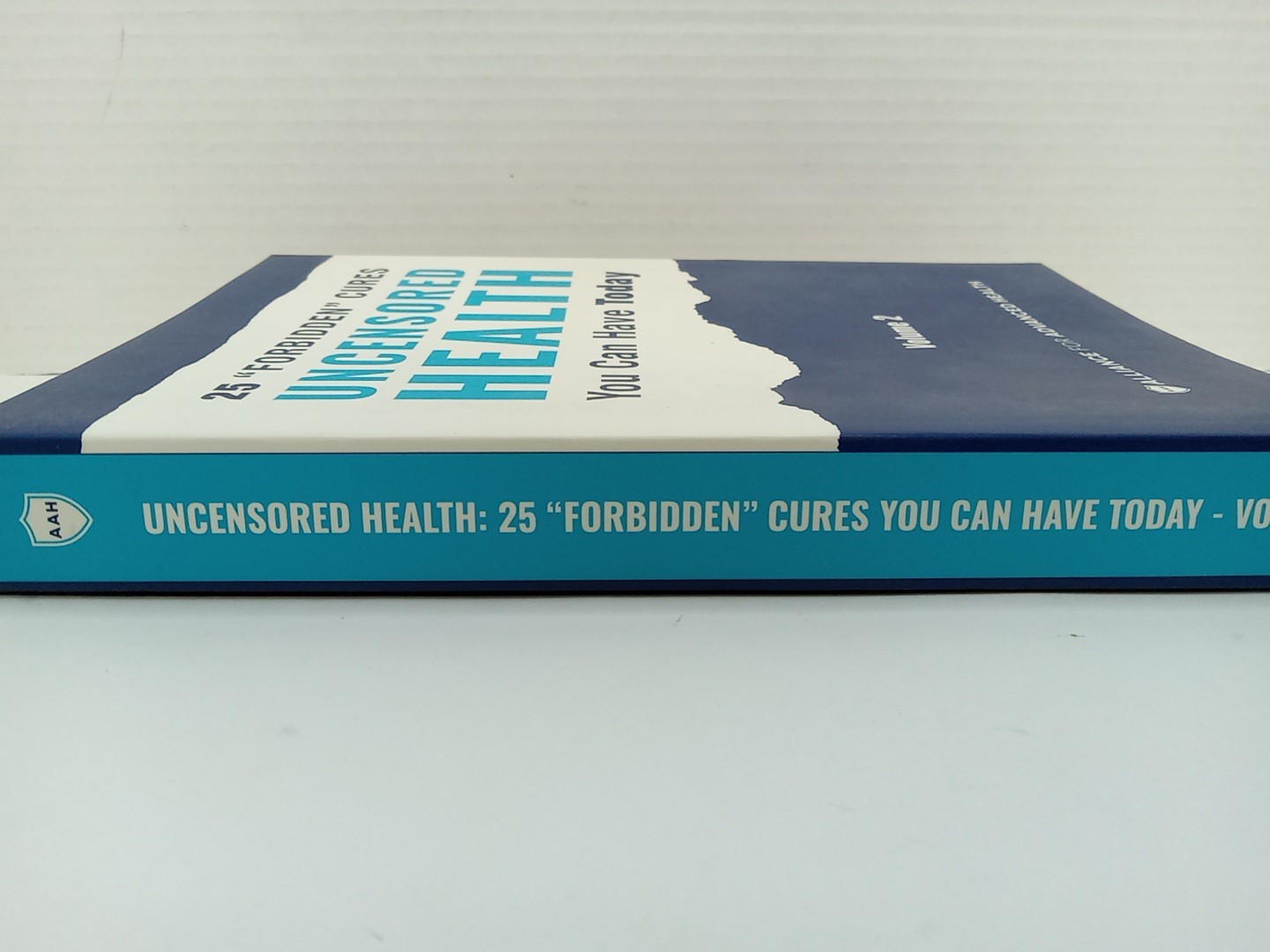 Uncensored Health 25 „Forbidden“ Cures You Can Have Today Volume 2