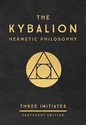 The Kybalion: Centenary Edition, Three Initiates, Very Good Book