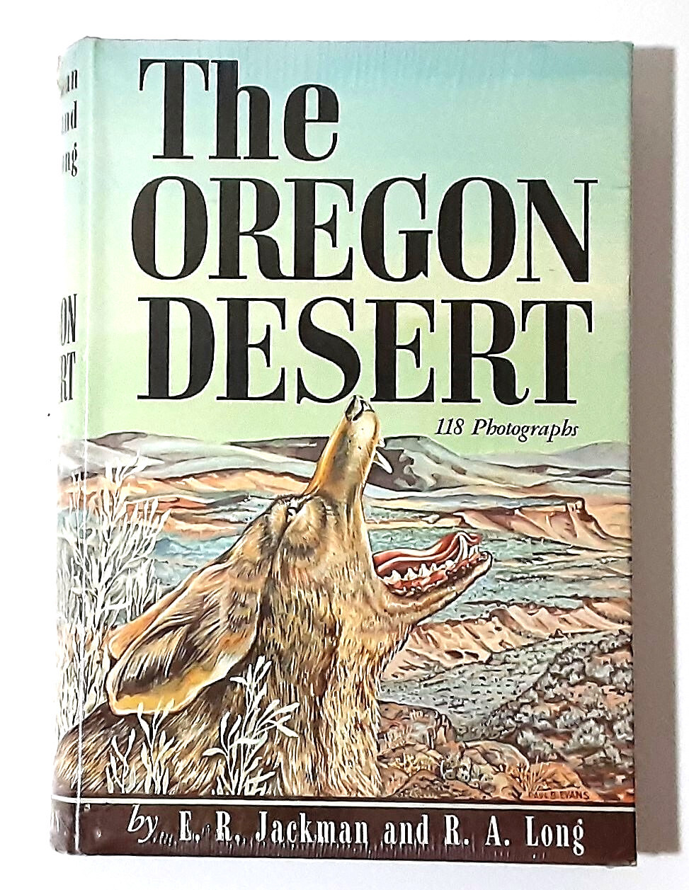 The Oregon Desert by E. R. Jackman and R. A. Long – New Hardcover