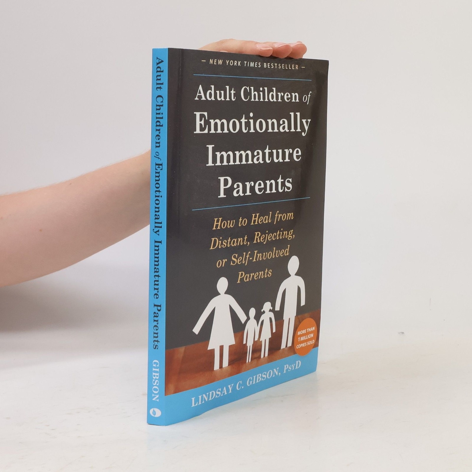 Adult Children of Emotionally Immature Parents  |  C. Lindsay Gibson