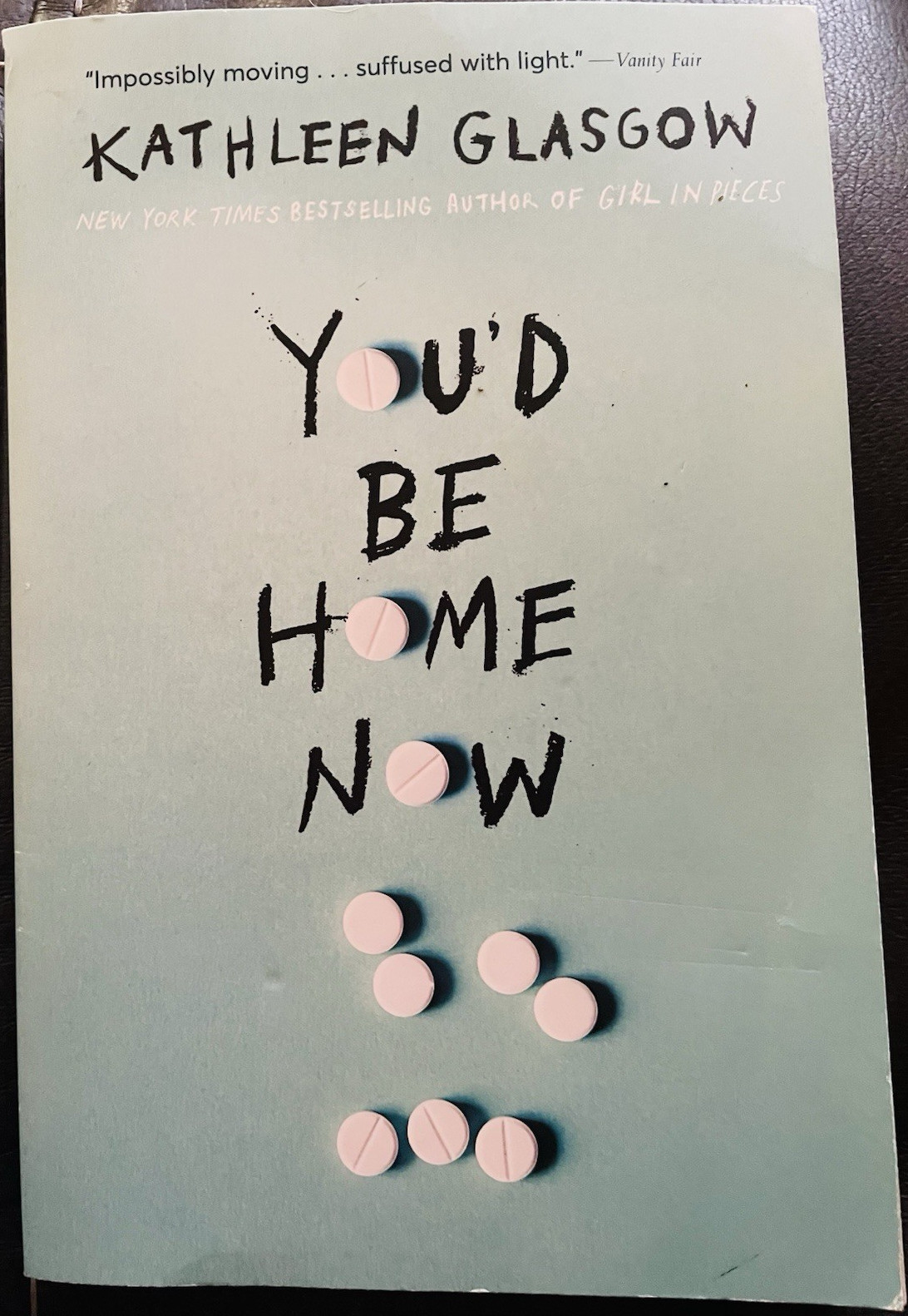 Kathleen Glasgow You’d Be Home Now YA Fiction Paperback Good Condition