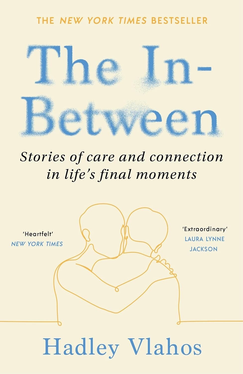 The In-Between: Unforgettable Encounters During Life’s by Hadley Vlahos| BOOK|PB