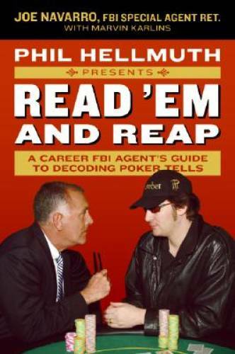 Phil Hellmuth Presents Read ‚Em and Reap: A Career FBI Agent’s Guide to D – GOOD