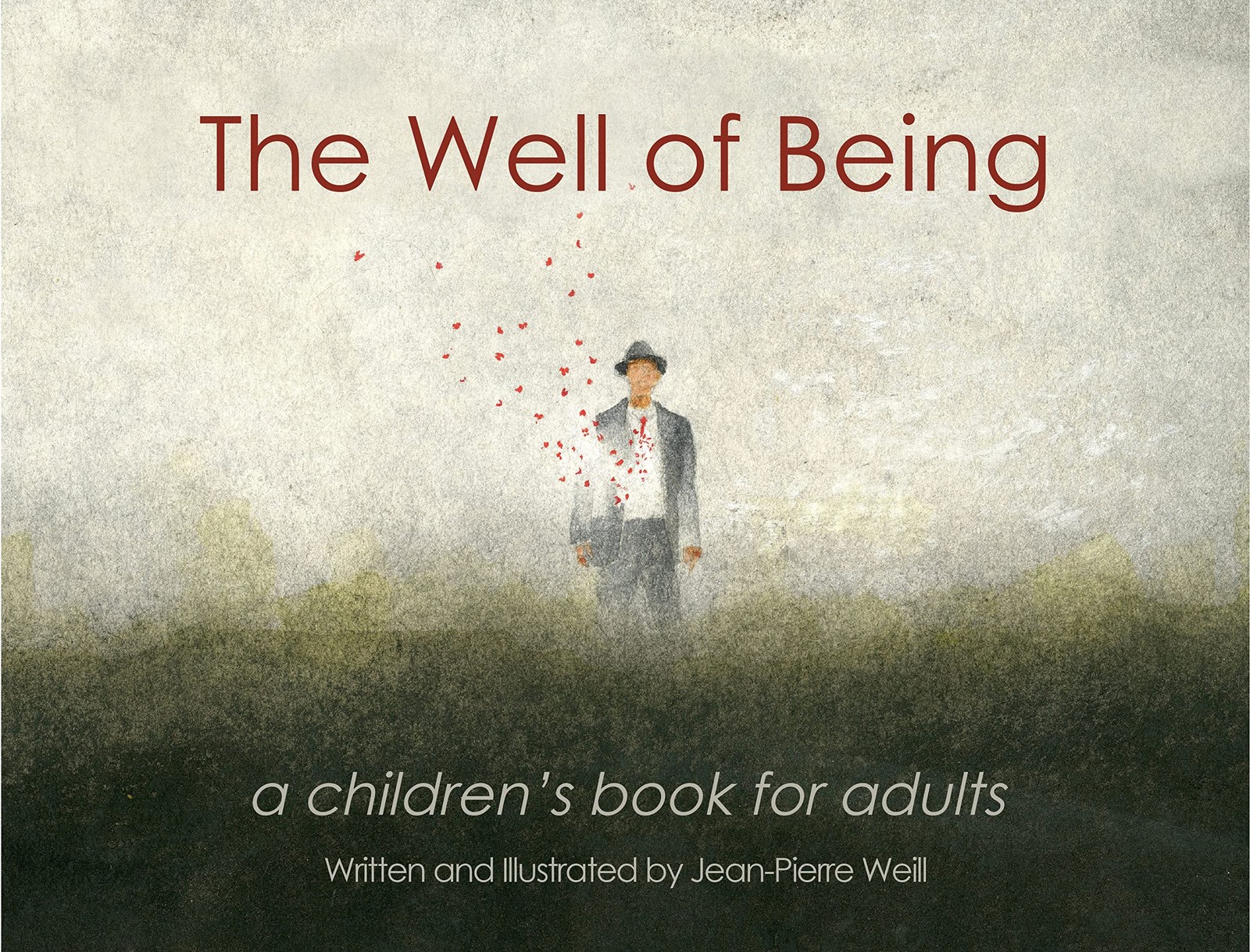 The Well of Being: A Children’s Book for Adults – hardcover Weill, Jean-Pier…