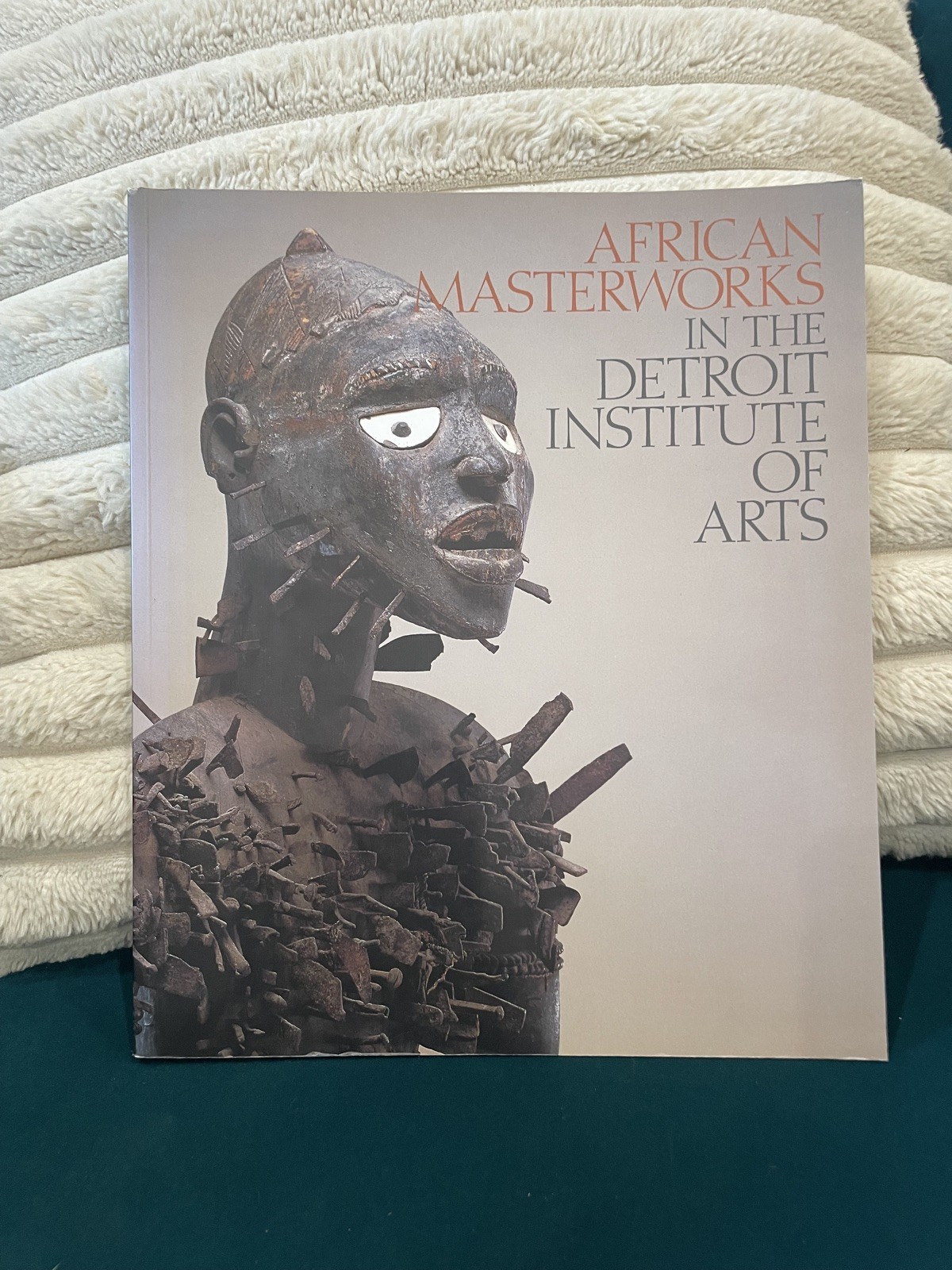African Masterworks in the Detroit Institute of Arts by Michael Kan,Roy Sieber,