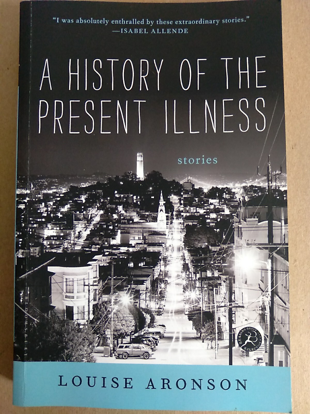 A History of the Present Illness : Stories by Louise Aronson (2014, Trade…