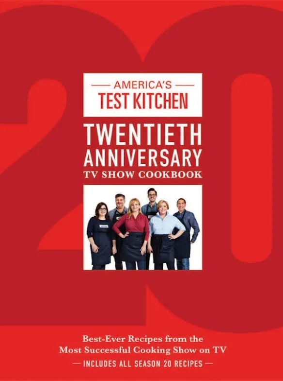 America’s Test Kitchen Twentieth Anniversary TV Show Cookbook. All Season, L23