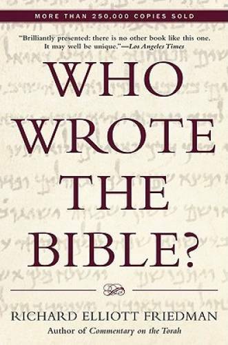 Who Wrote the Bible? – Paperback By Friedman, Richard Elliott – GOOD