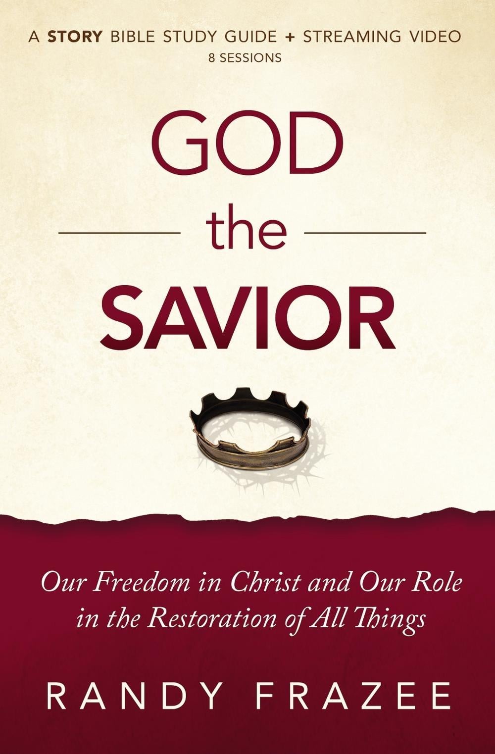 God the Savior Bible Study Guide plus Streaming Video: Our Freedom in Christ and
