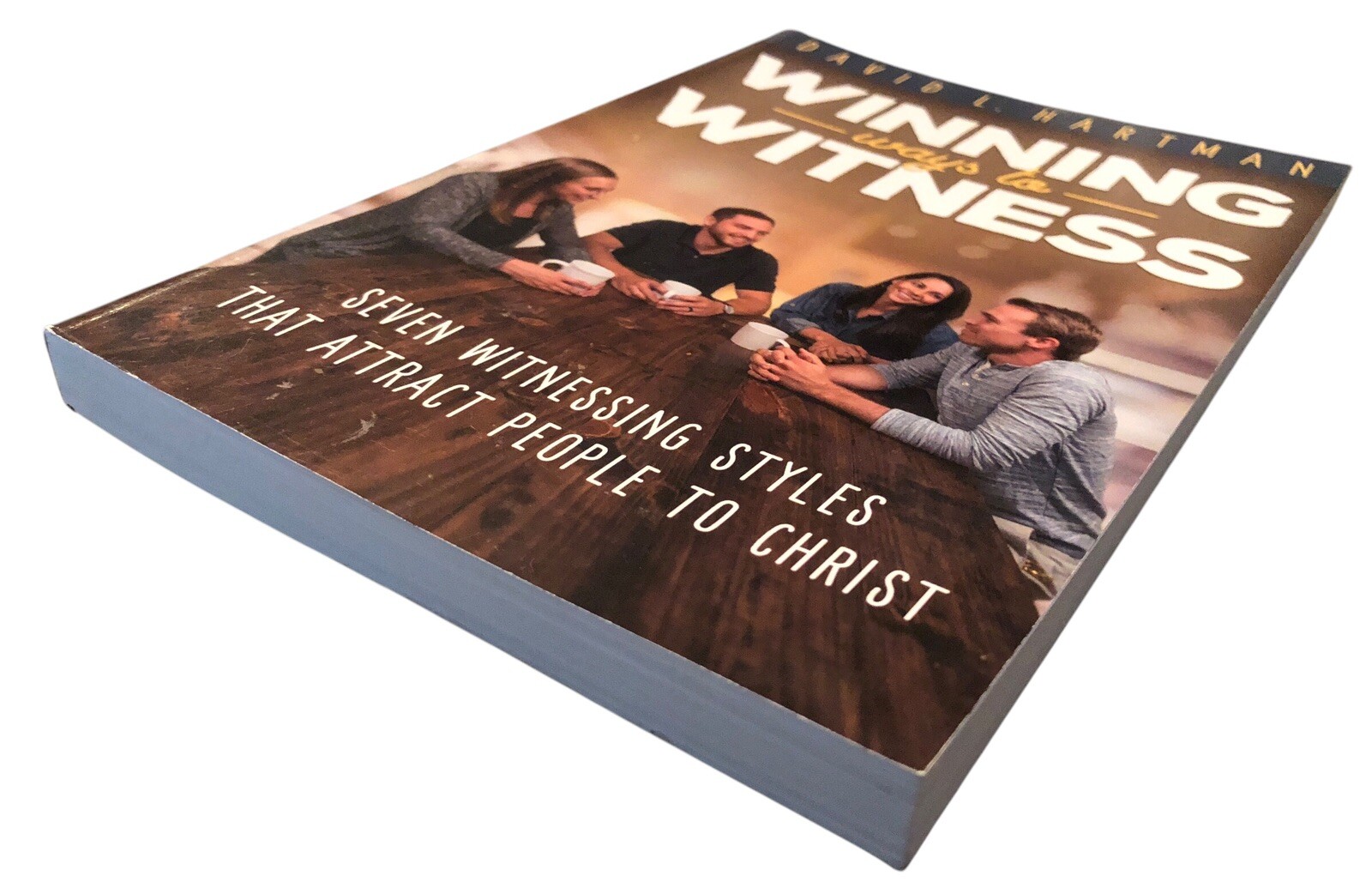 Winning Ways to Witness by David L. hartman 2018 Self-Published PB