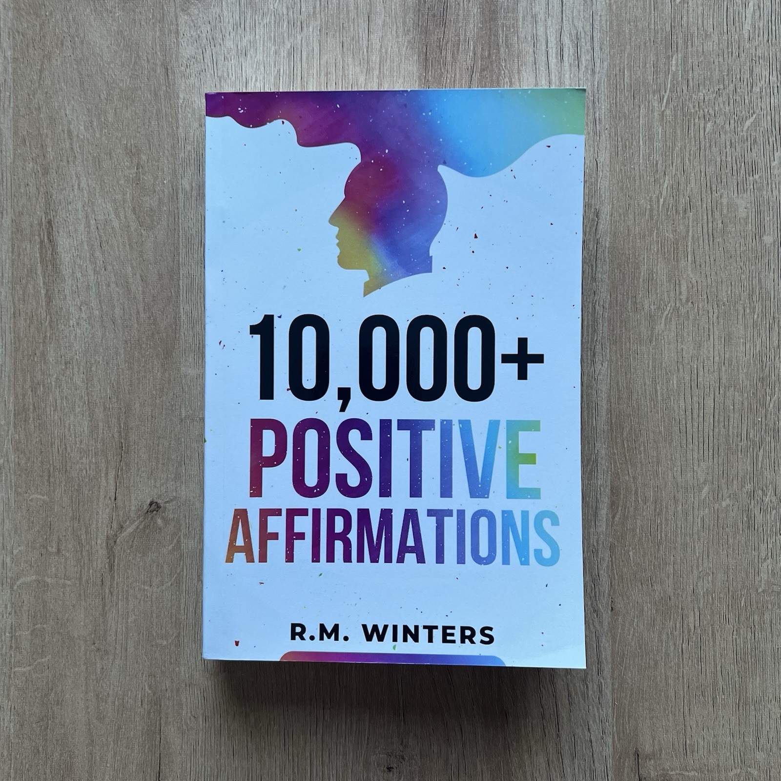 10,000+ Positive Affirmations: R.M. Winters (LIKE NEW)