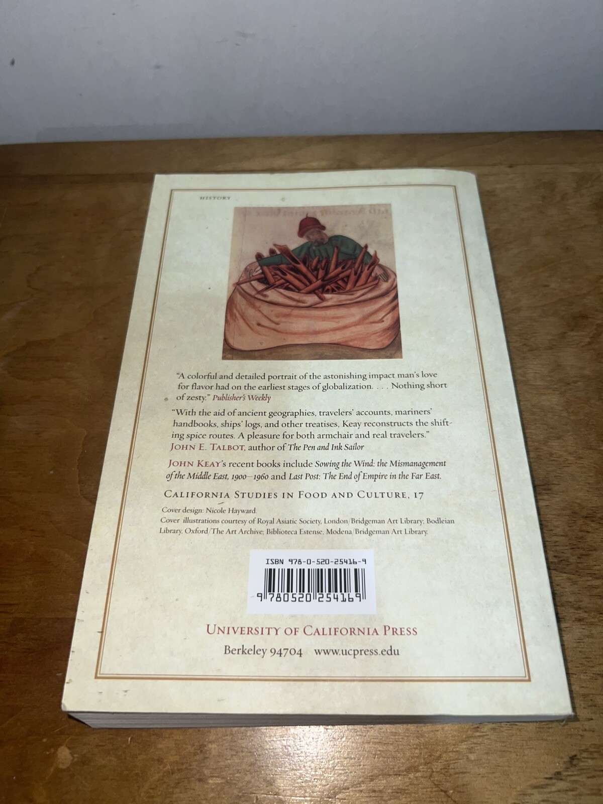THE SPICE ROUTE: A HISTORY (CALIFORNIA STUDIES IN FOOD AND By John Keay USED