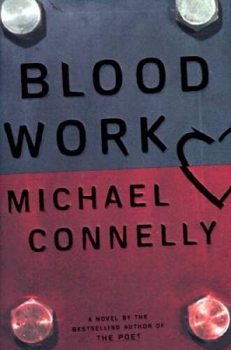 Blood Work – Hardcover By Connelly, Michael – GOOD