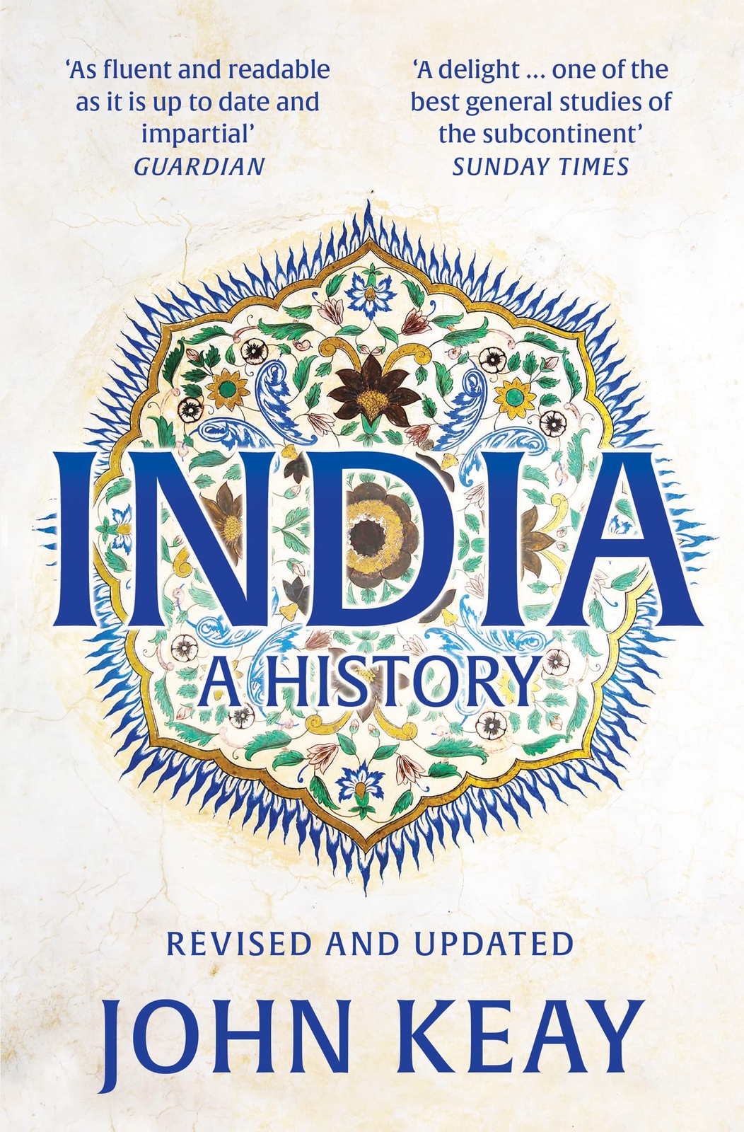 India : A History Revised and Updated Edition By John Keay NEW Paperback 2022