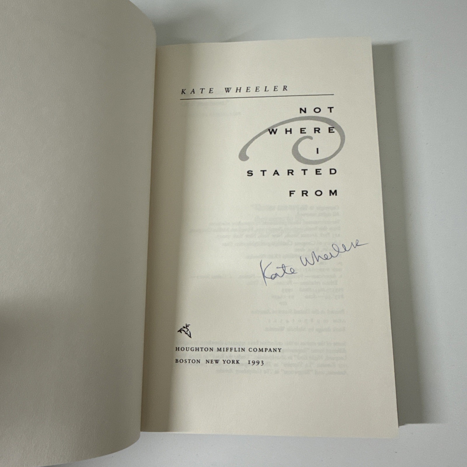 Not Where I Started From By Kate Wheeler 1993 Signed First Edition 1/1 HCDJ
