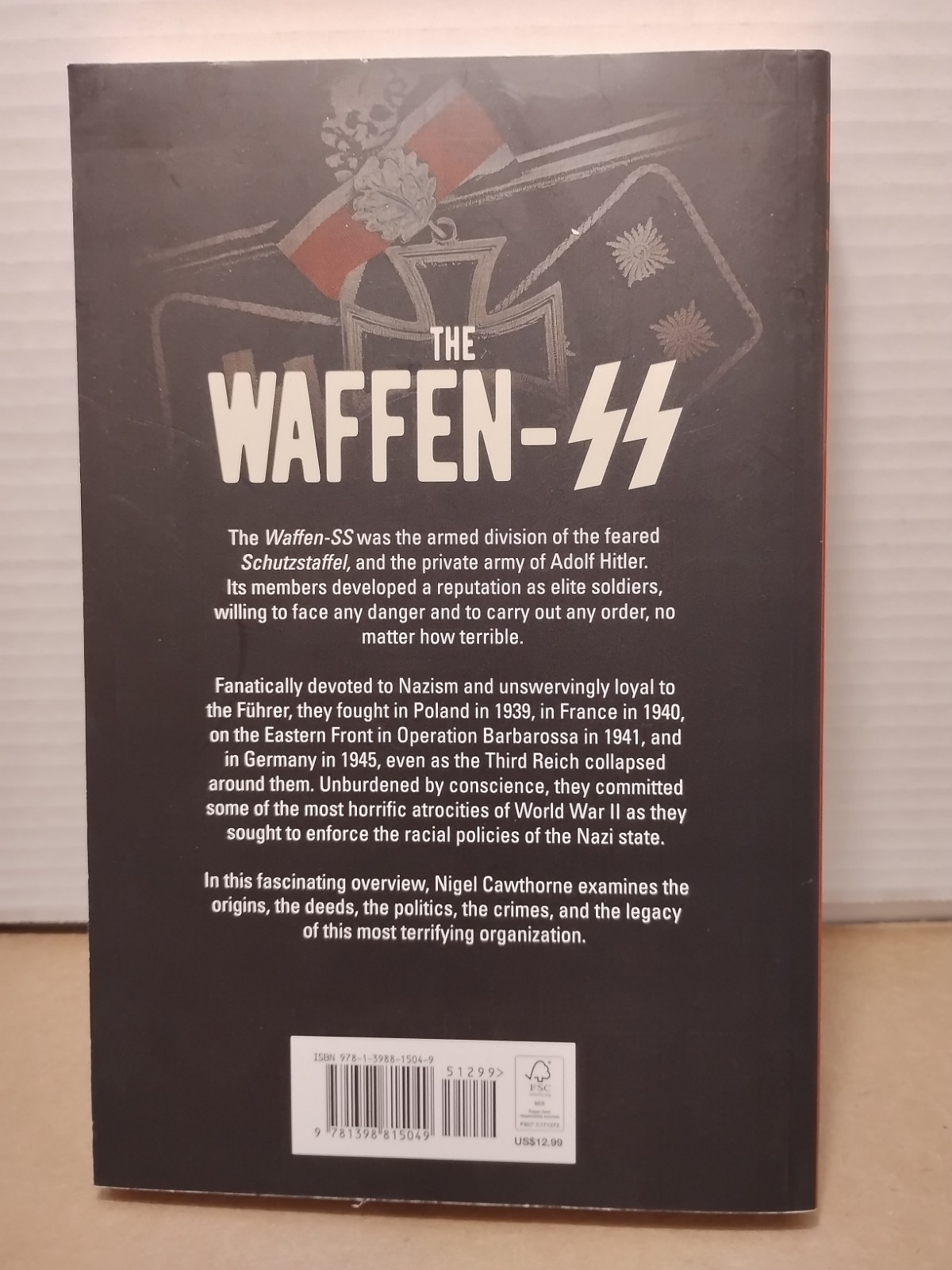 Waffen-SS : Third Reich’s Most Infamous Military Organization by Nigel Cawthorne