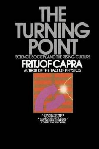 The Turning Point: Science, Society, and the Rising Culture – Paperback – GOOD