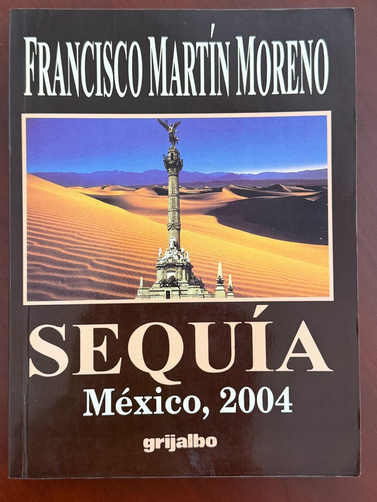 Sequi´a: Me´xico, 2004 (Spanish Edition) by Francisco Marti´n Moreno 1997 PB