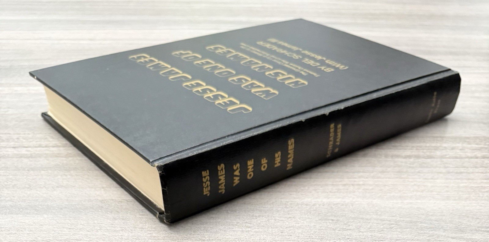DOUBLE SIGNED 1st Ed / Printing ~ Jesse James Was One of His Names; Del Schrader