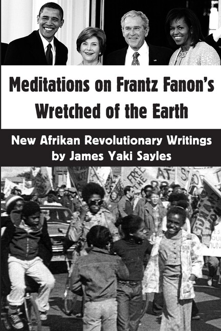Meditations On Frantz Fanon’s Wretched Of The Earth: New Afrikan Revolution…