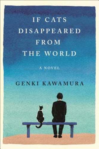 If Cats Disappeared from the World by Genki Kawamura: New