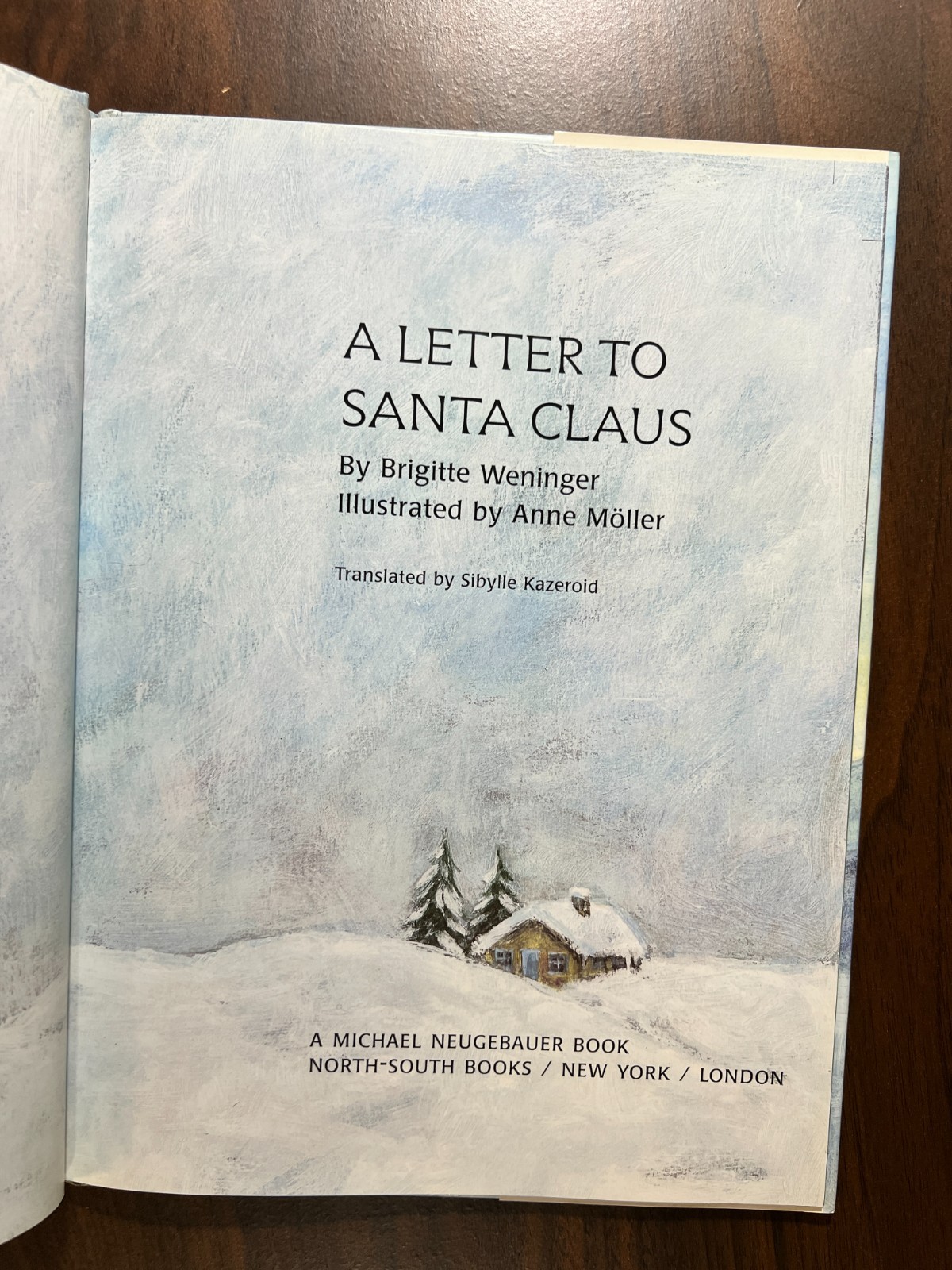 A LETTER TO SANTA CLAUS Brigitte Weninger Anne Moller 2000 HC/DJ Fine/Fine