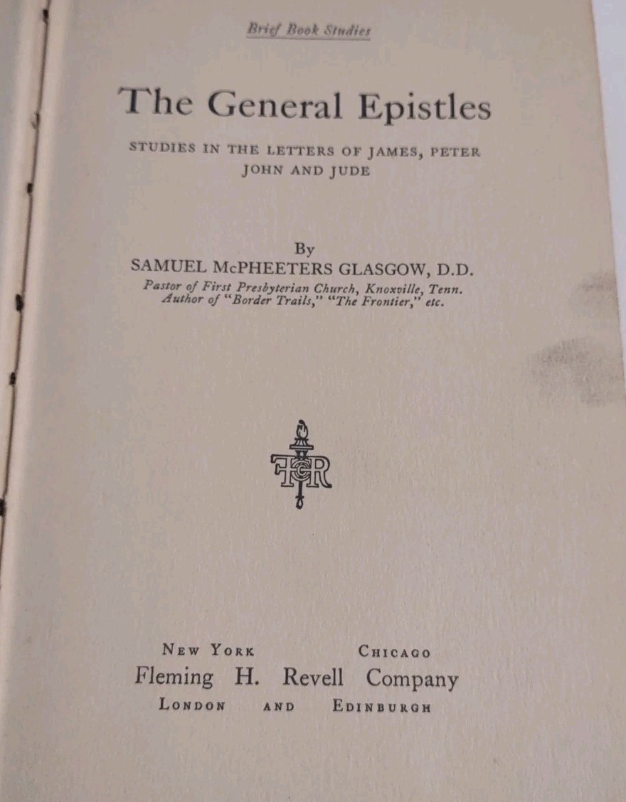 The General Epistles by Samuel McPheeters Glasgow HB 1901