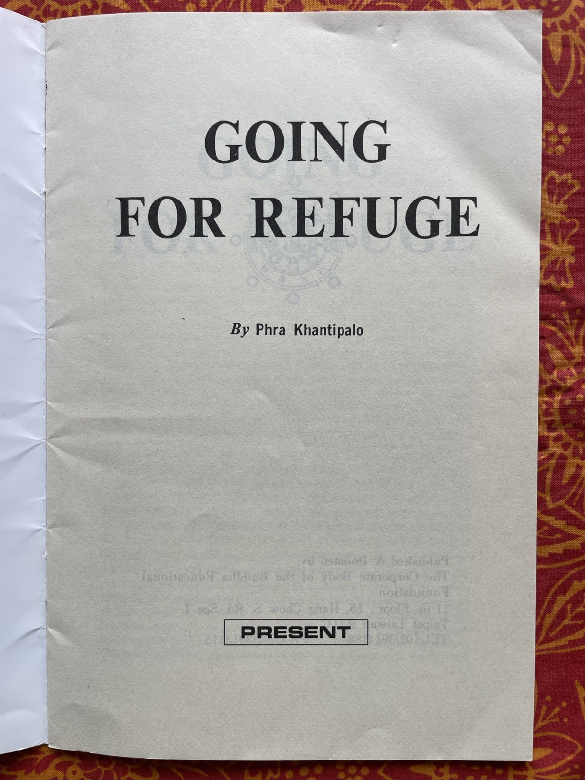 Going for Refuge by Phra Khantipalo (Vintage Buddhist Text, Taiwan PB 26 pages)