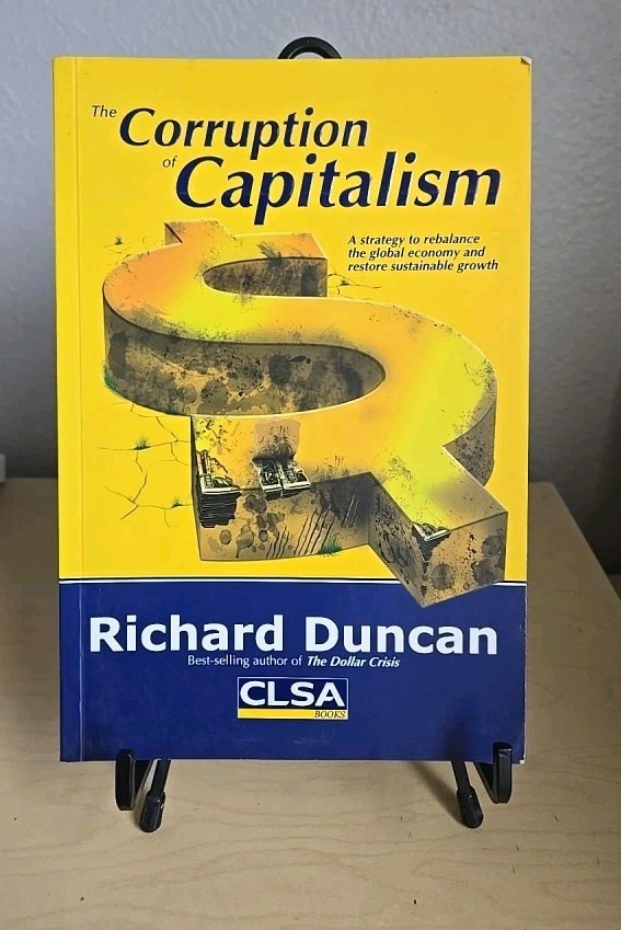 The Corruption of Capitalism by Richard Duncan Book The Fast Free Shipping