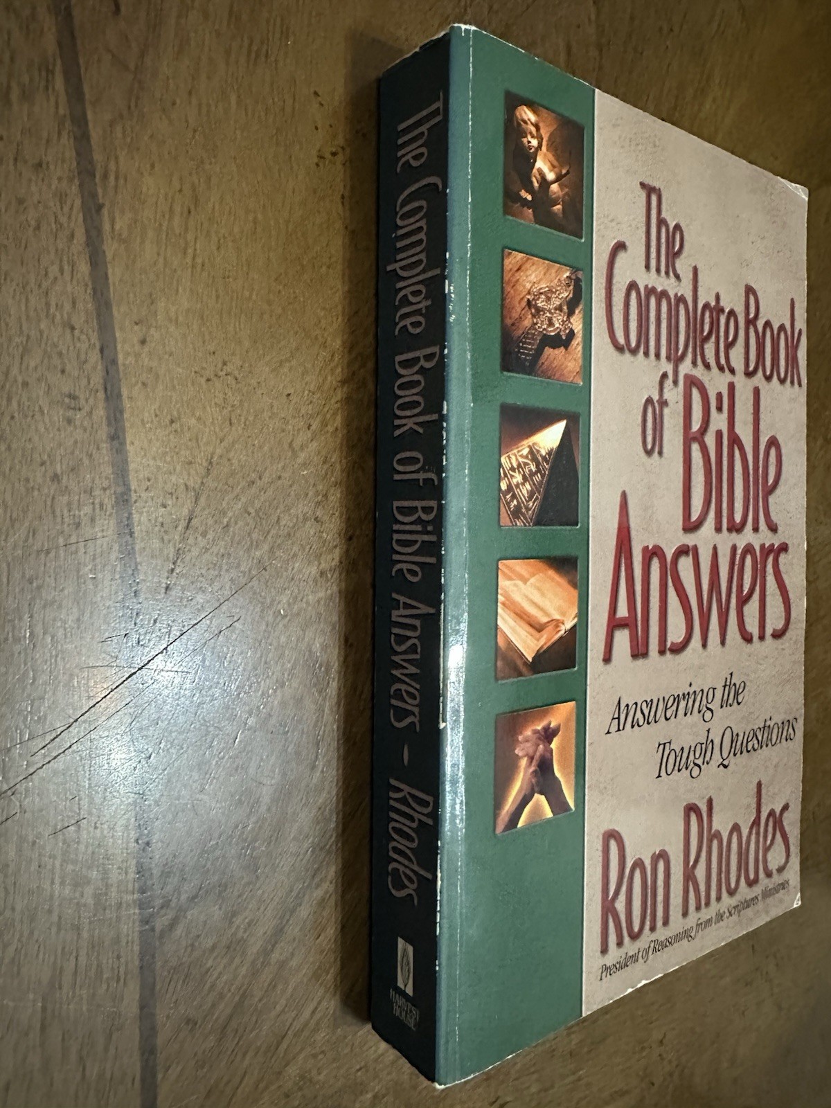 Complete Book of Bible Answers : Answering the Tough Questions by Ron Rhodes