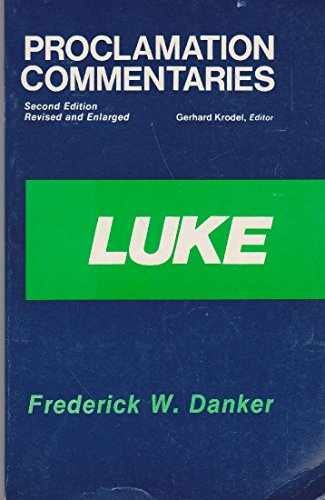 Luke (Proclamation Commentaries) – Paperback, by Danker Frederick W. – Very Good