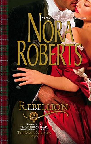 Rebellion (The MacGregors) – Mass Market Paperback By Roberts, Nora – GOOD