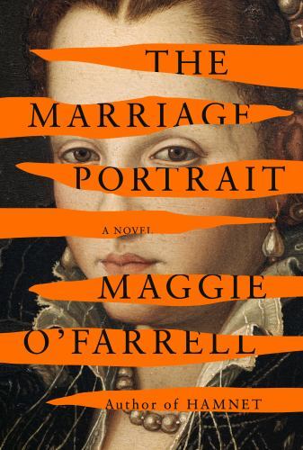 The Marriage Portrait by O’Farrell, Maggie
