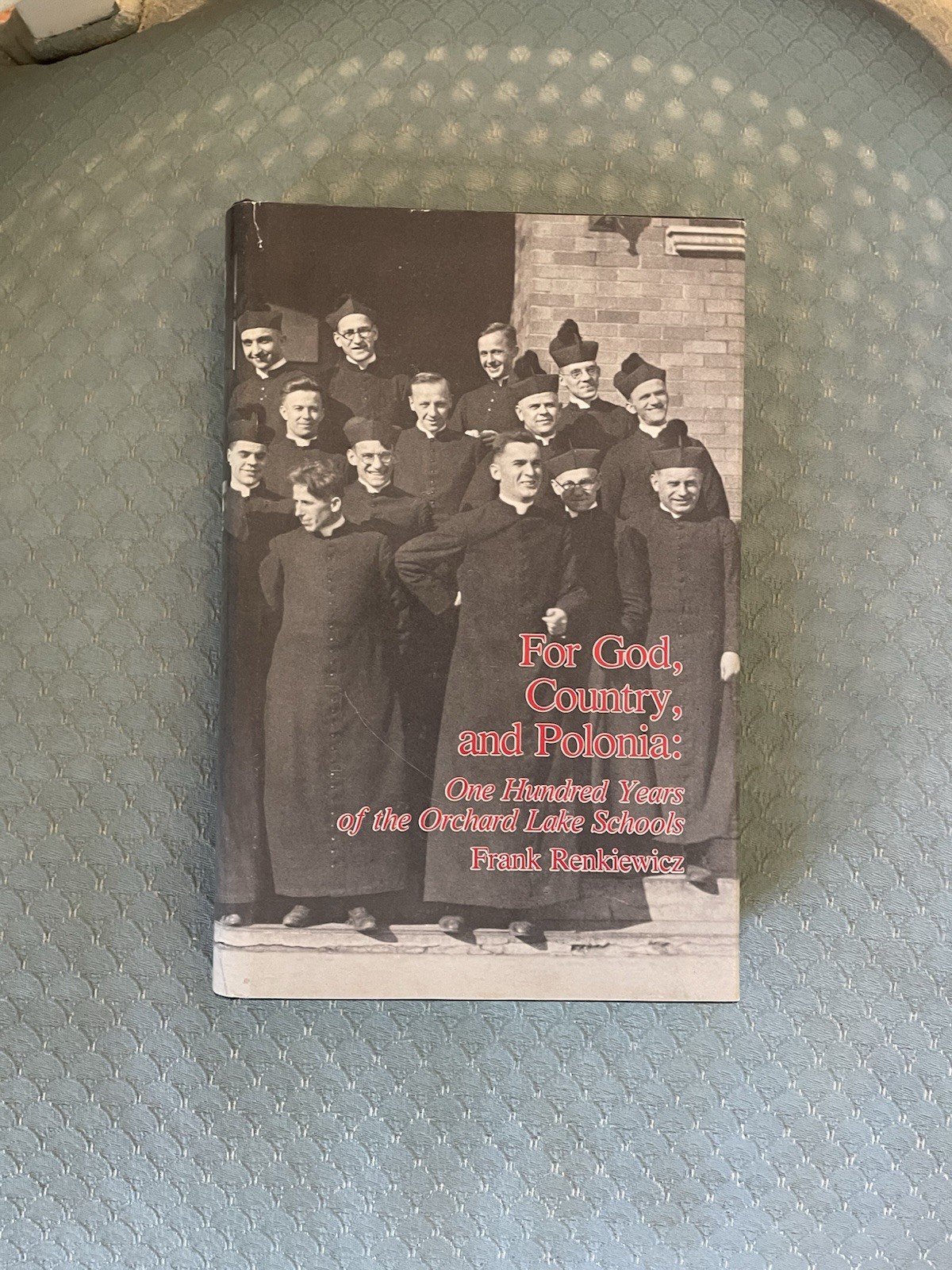 FOR GOD, COUNTRY, AND POLONIA: ONE HUNDRED YEARS OF THE By Frank Reniewicz *VG+*