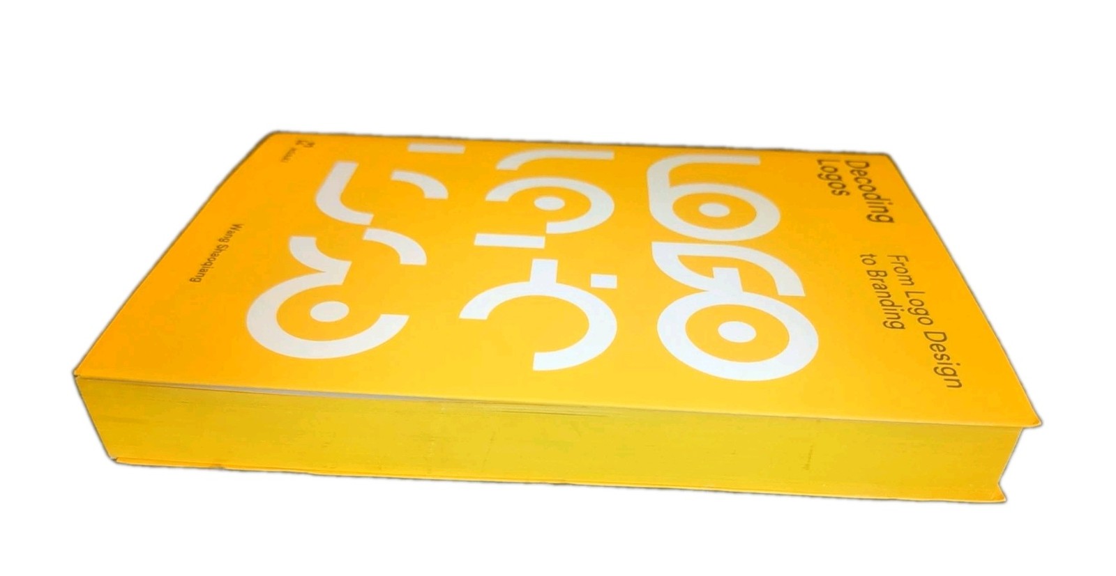 Decoding Logos: From Logo Design to Branding by Wang Shaoqiang (English) Paperba