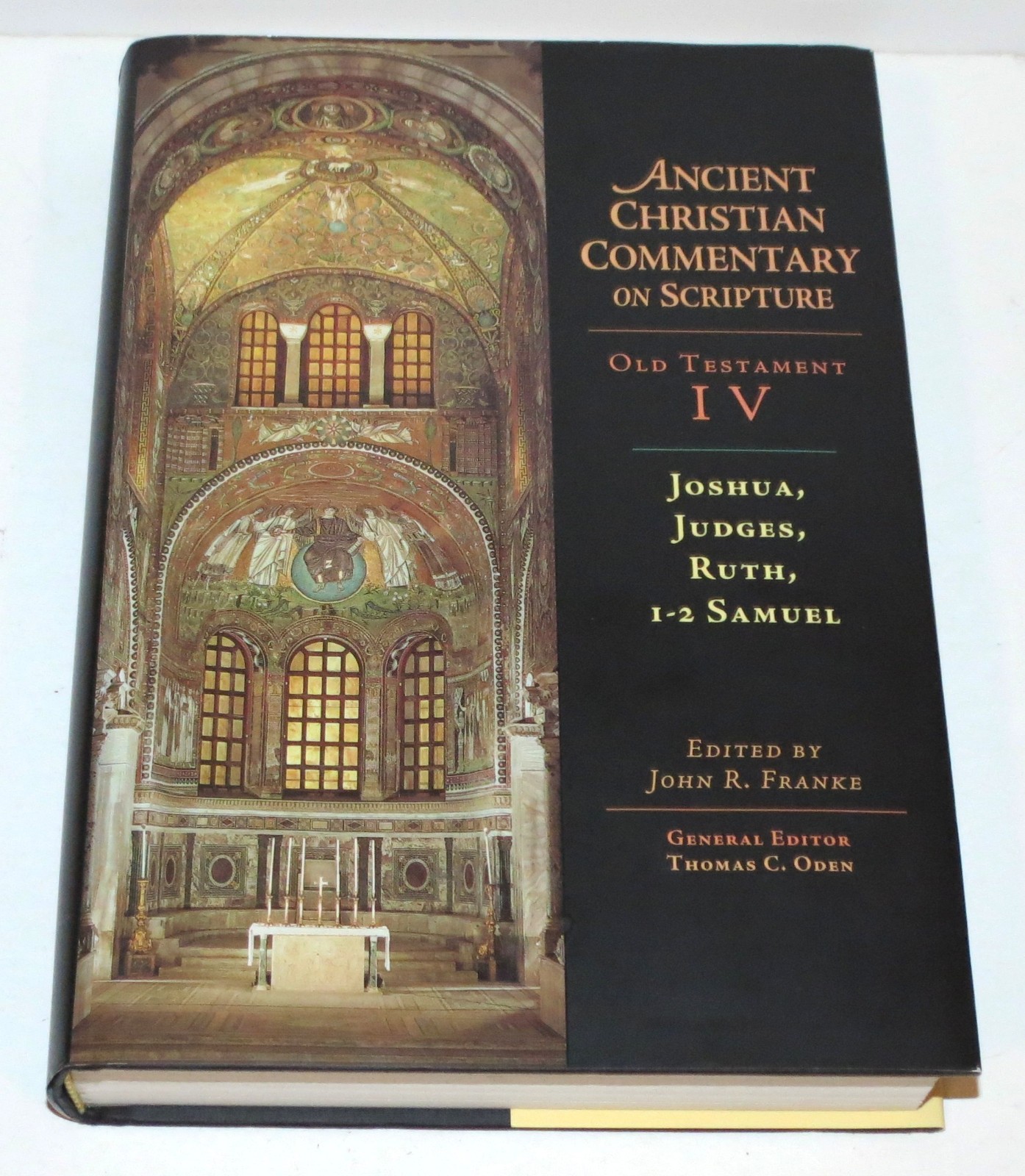 ANCIENT CHRISTIAN COMMENTARY on Scripture 2005 OT IV HB/DJ Joshua, Judges, Ruth
