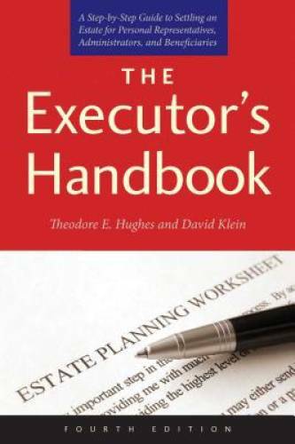 The Executor’s Handbook: A Step-by-Step Guide to Settling an Estate for P – GOOD