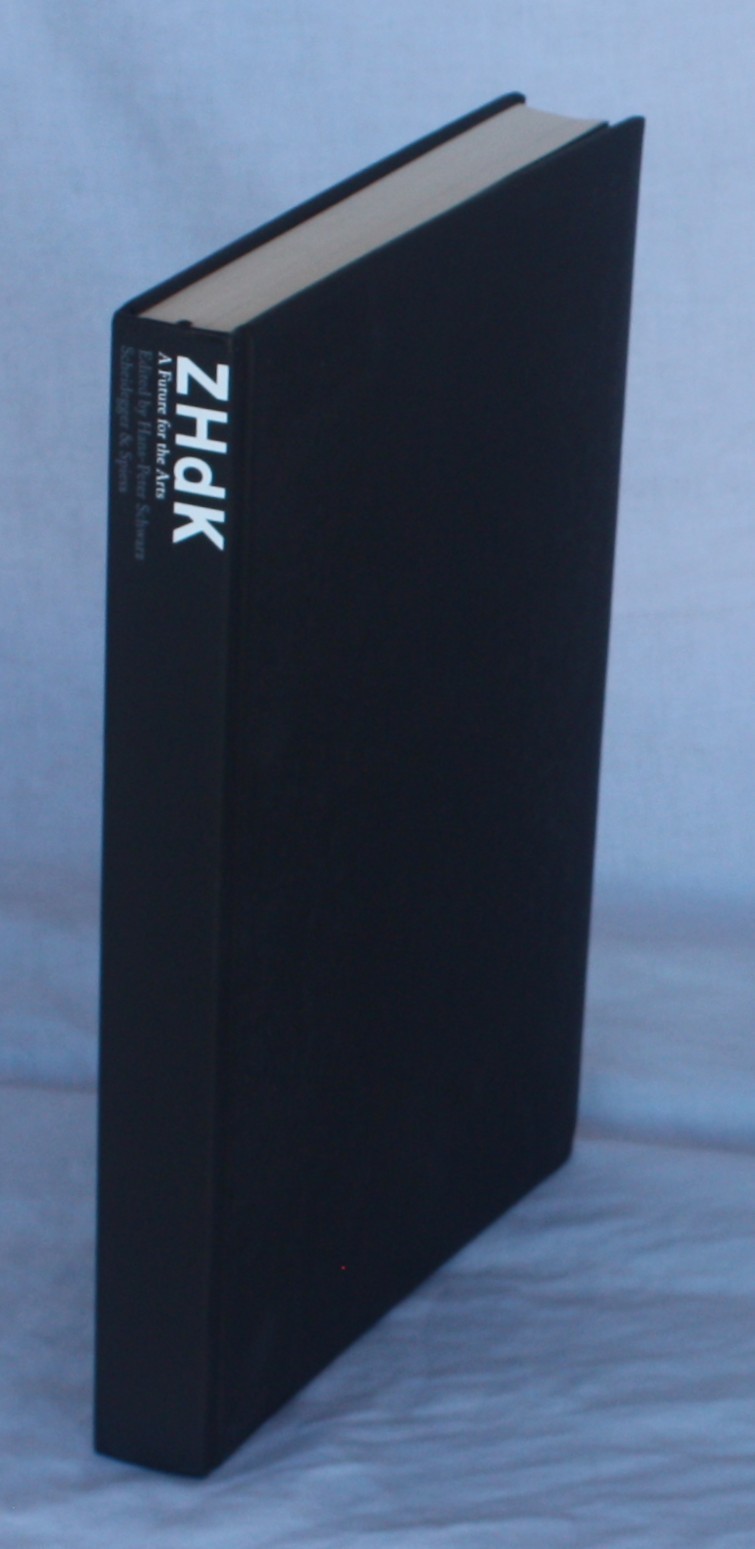 ZHdK A Future for the Arts Zurich University of the Arts Inaugural Publication