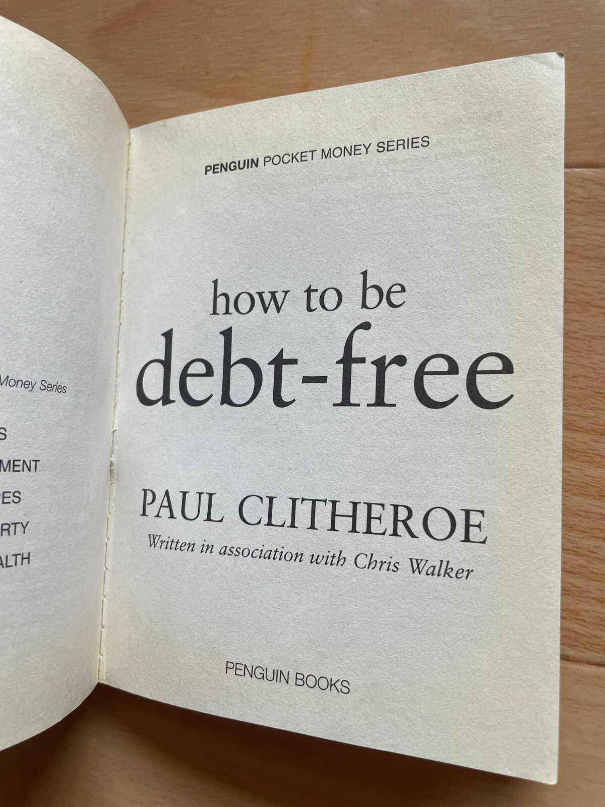 PAUL CLITHEROE. HOW TO BE DEBT – FREE. PAPERBACK. 10.5 BY 14CM. 2002