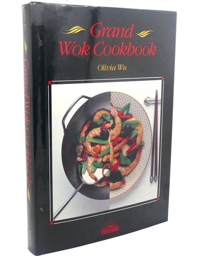 The Grand Wok Cookbook by Wu, Olivia, Good Book