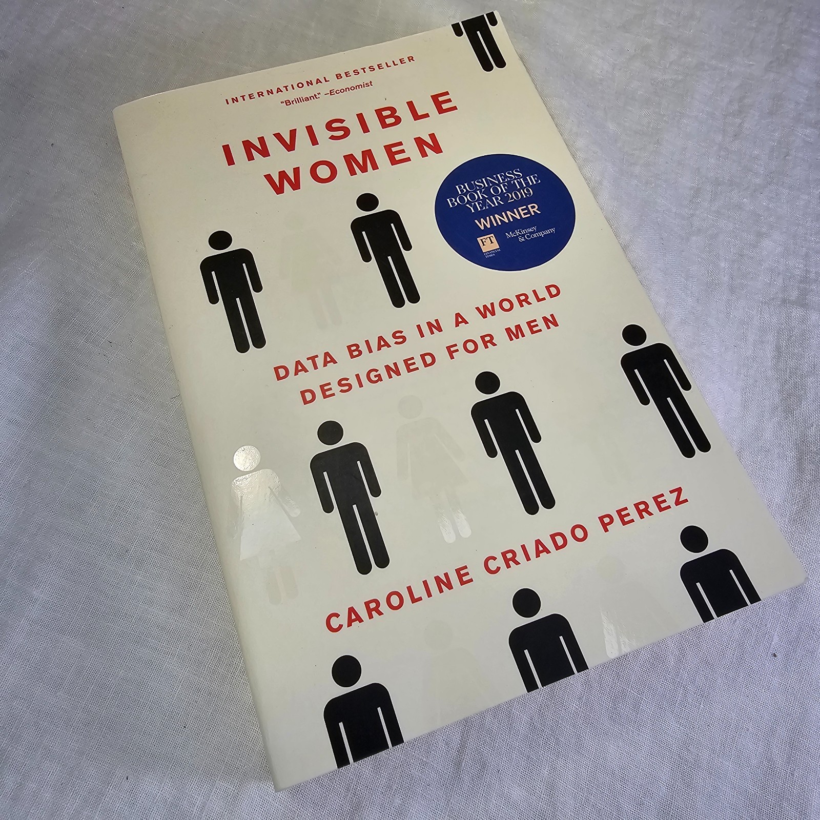 Invisible Women: Data Bias in a World Designed for Men Caroline Criado Perez