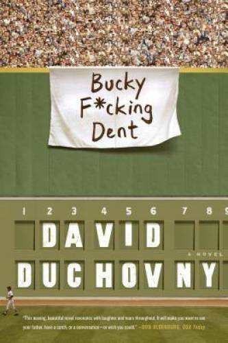 Bucky F*cking Dent: A Novel – Paperback By Duchovny, David – GOOD
