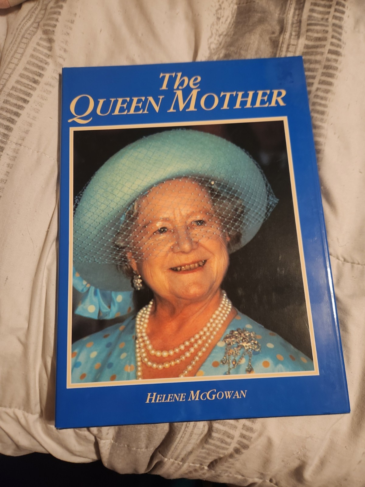 The Queen Mother By Helen McGowan-Hardcover -LARGE 10.5 In By 14.5 In