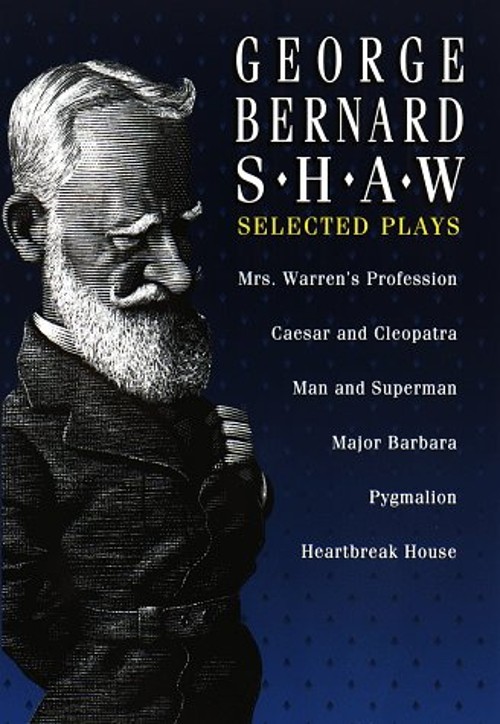 George Bernard Shaw : Selected Plays Hardcover Bernard Shaw