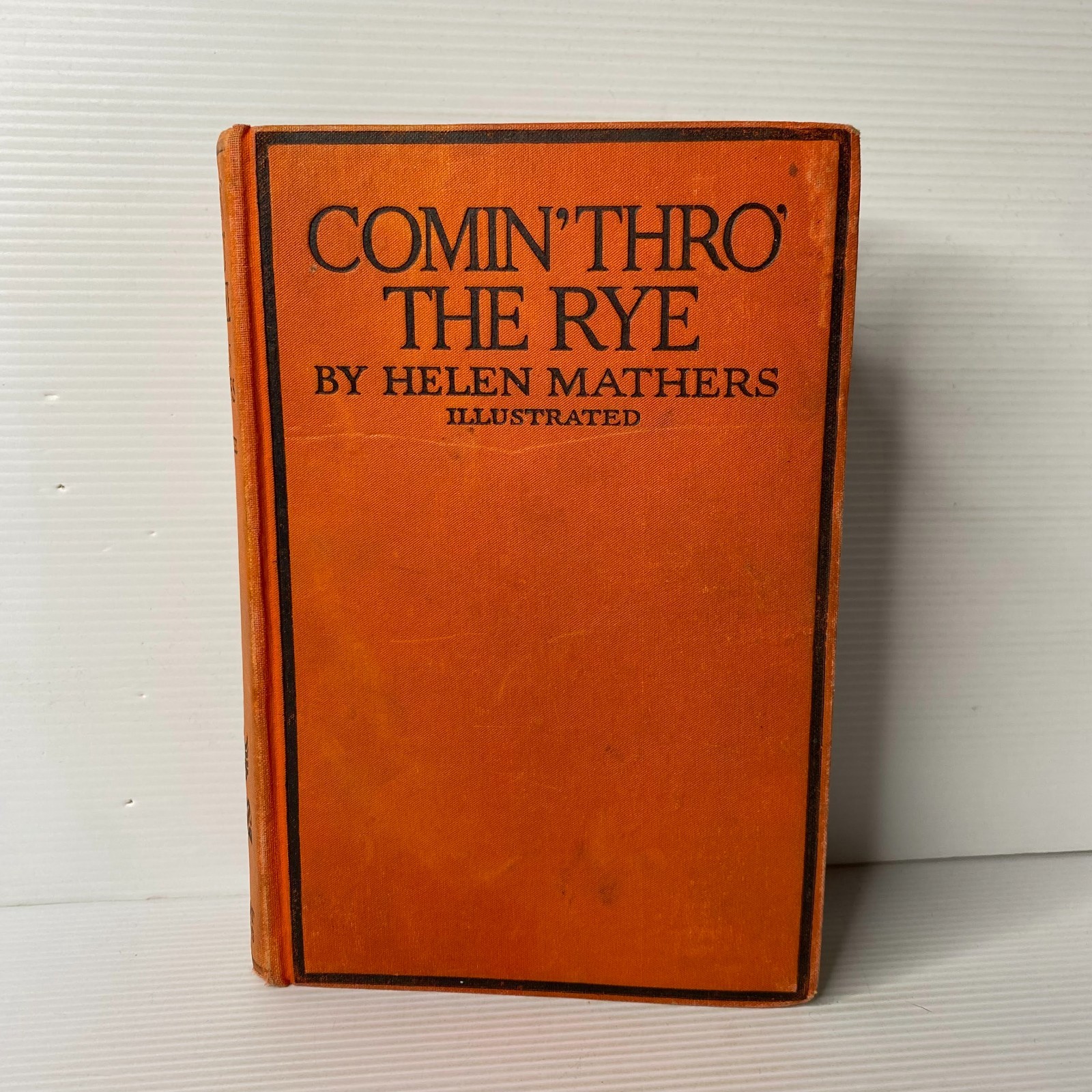 Comin‘ Thro‘ the Rye by Helen Mathers