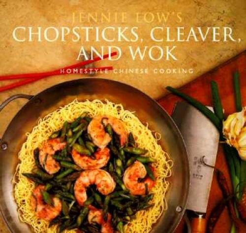 Chopsticks, Cleaver, and Wok: Homestyle Chinese Cooking – Paperback – VERY GOOD