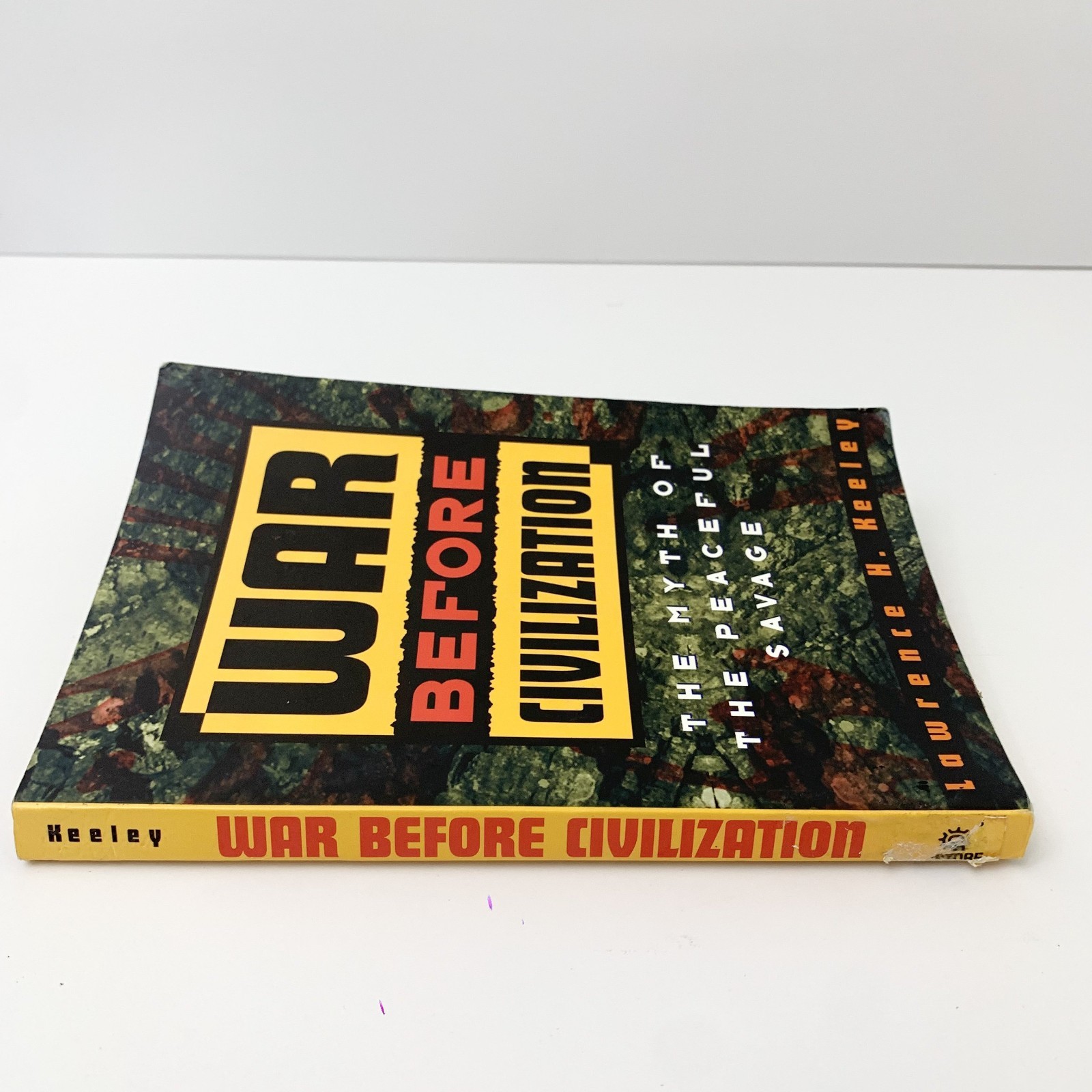 War Before Civilization Lawrence Keeley Prehistoric Warfare Anthropology PB Book