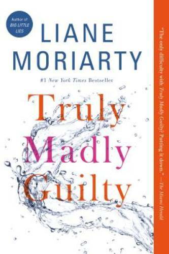 Truly Madly Guilty – Paperback By Moriarty, Liane – GOOD