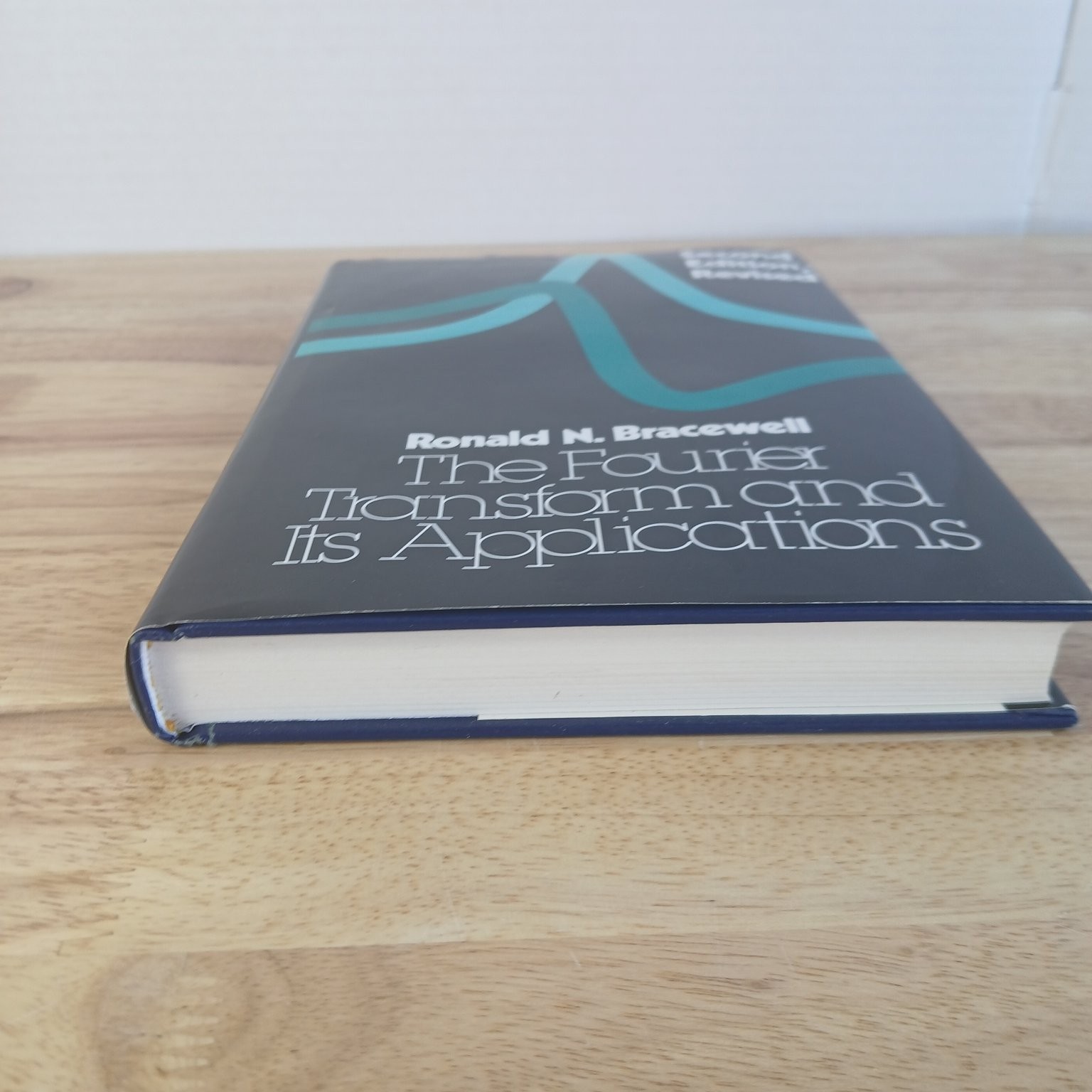 The Fourier Transform & Its Applications Ronald Bracewell 1986 Second Edition